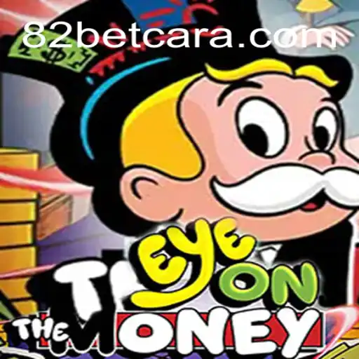 Descubra as Emoções e Regras do Jogo EyeOnTheMoney - Um Olhar Apurado no Universo 82bet