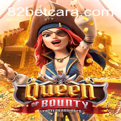 Descubra o Mundo Empolgante do QueenofBounty e o Universo 82bet